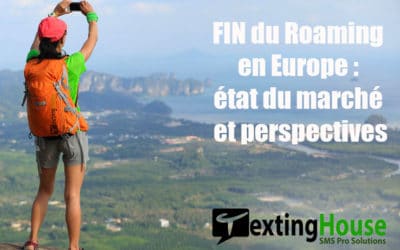 Fin du roaming en Europe : état du marché SMS et perspectives