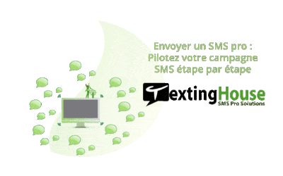 Envoyer un SMS pro : pilotez votre campagne  étape par étape