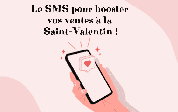 Le SMS pour booster vos ventes à la Saint-Valentin