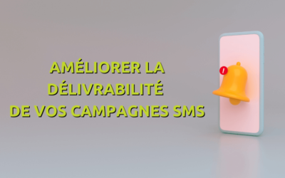 Comment améliorer la délivrabilité de vos campagnes SMS PRO ?